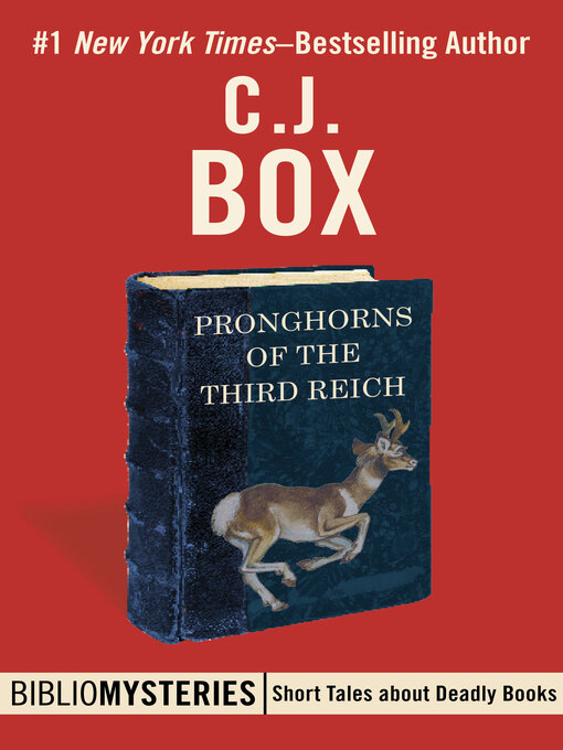 C. J. Box创作的Pronghorns of the Third Reich作品的详细信息 - 可供借阅